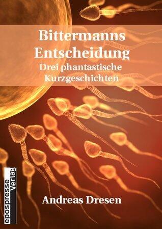 Bittermanns Entscheidung