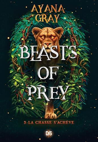 Beasts of Prey (e-Book): Tome 03 La Chasse S'achève