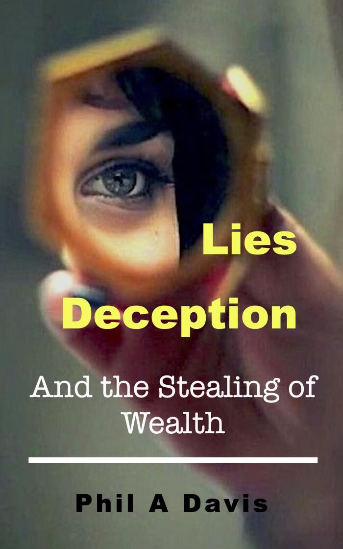 Lies, Deception, and the Stealing of Wealth