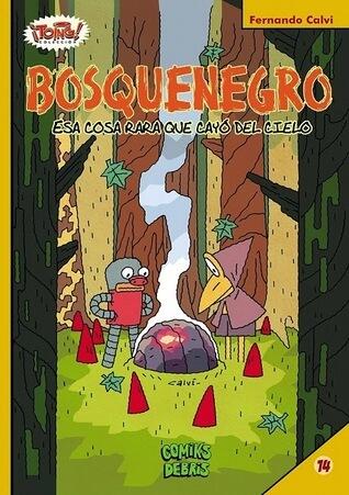 Bosquenegro: Esa cosa rara que cayó del cielo