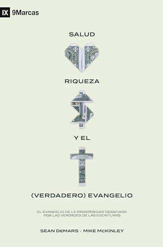 Salud, riqueza y el (verdadero) evangelio
