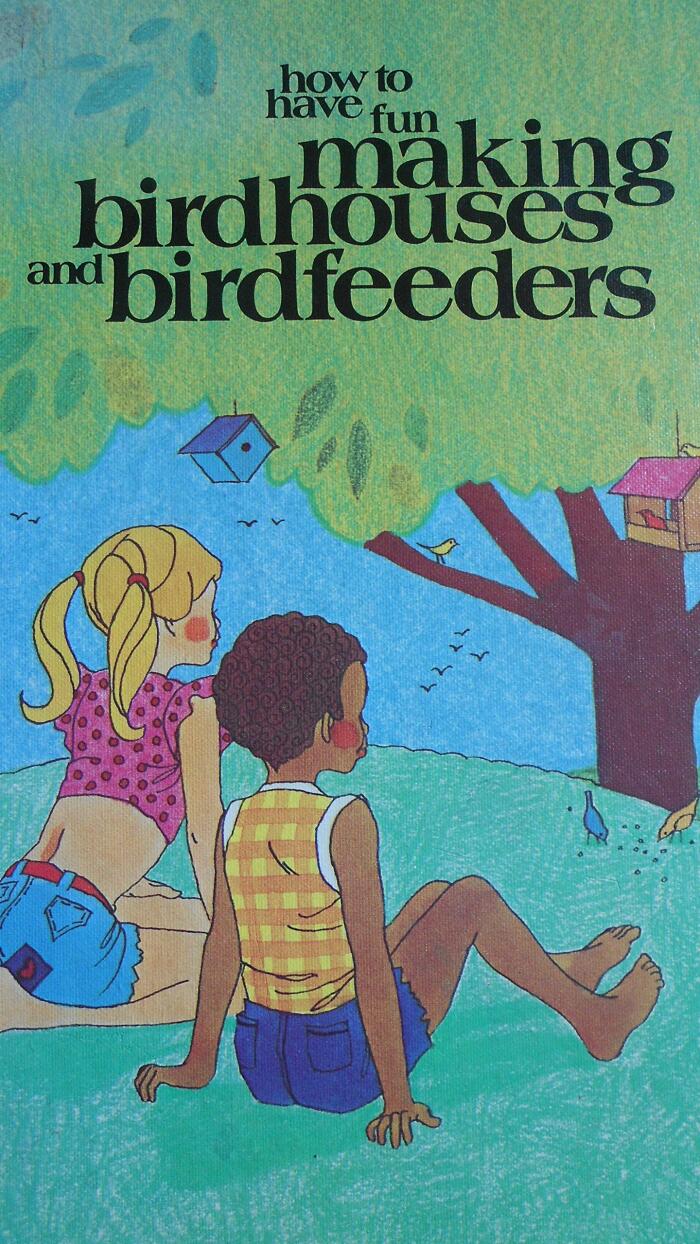How to have fun making birdhouses and birdfeeders,