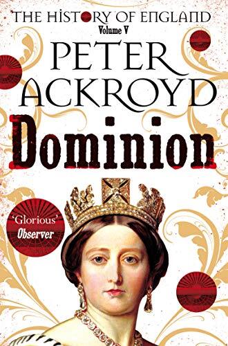 Dominion: A History of England Volume V