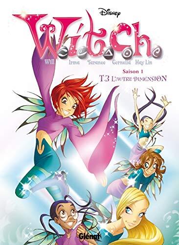 Witch - Saison 1 - Tome 03: L'Autre dimension