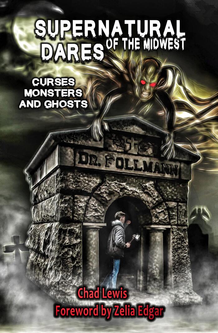 Supernatural Dares of the Midwest: Curses, Monsters and Ghosts