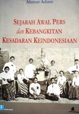 Sejarah Awal Pers dan Kebangkitan Kesadaran Keindonesiaan