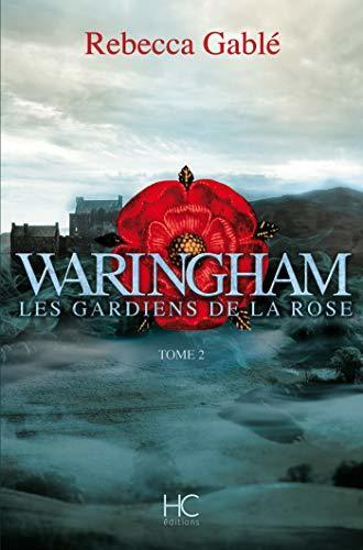 Waringham - Tome 02 Les gardiens de la rose (Roman t. 2)