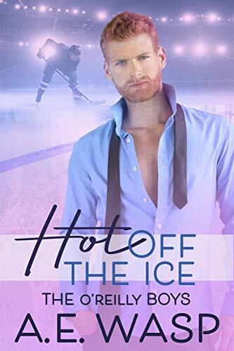 Hot Off the Ice (The O'Reilly Boys)