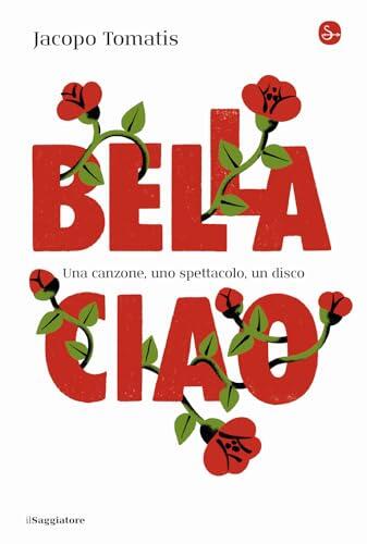 Bella Ciao - una Canzone, uno Spettacolo, un Disco