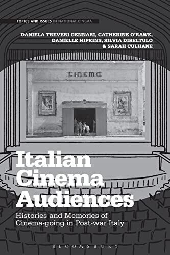 Italian Cinema Audiences: Histories and Memories of Cinema-Going in Post-War Italy
