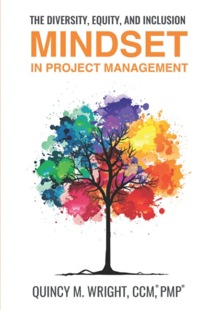 The Diversity, Equity, and Inclusion Mindset in Project Management