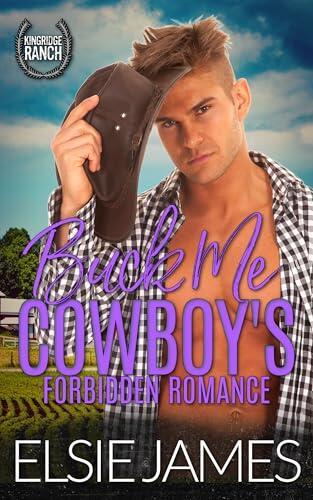 Buck Me: Cowboy's Forbidden Romance