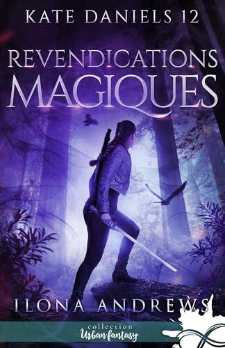 Revendications magiques: Kate Daniels, T12