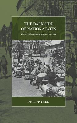 The Dark Side of Nation-States: Ethnic Cleansing in Modern Europe