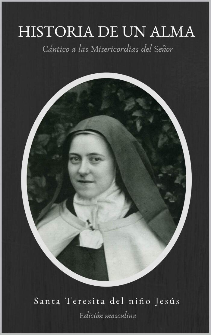 Historia de un Alma: Las Misericordias del Señor