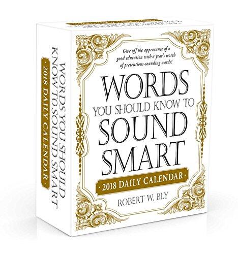 Words You Should Know to Sound Smart (2018 Daily Calendar)