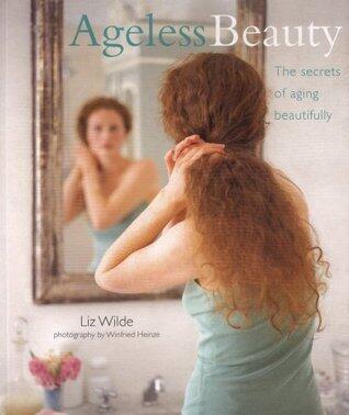 Ageless Beauty: The Secrets of Aging Beautifully