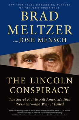 The Lincoln Conspiracy: The Secret Plot to Kill America's 16th President and Why It Failed