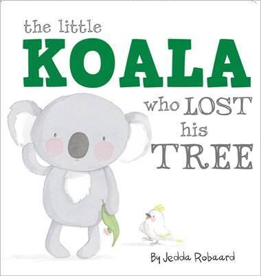The Little Koala Who Lost His Tree
