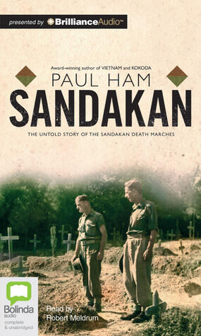 Sandakan: The Untold Story of the Sandakan Death Marches