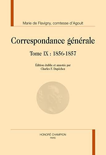 CORRESPONDANCE GÉNÉRALE T9 : 1856-1857