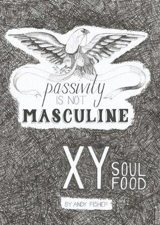 Passivity Is Not Masculine