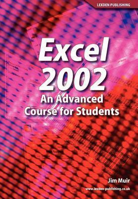 Excel 2002: An Advanced Course For Students