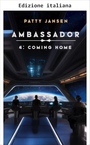 Ambasciatore 4: Ritorno a casa