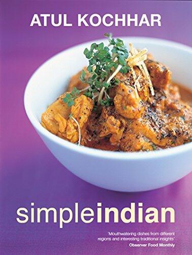 Simple Indian: The Fresh Tastes of Indian's Cuisine