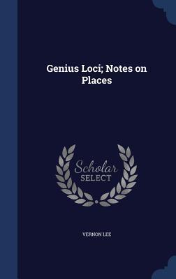 Genius Loci; Notes on Places