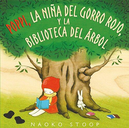 Poppi, la Niña del Gorro Rojo y la Biblioteca del Árbol (Red Knit Cap Girl and the Reading Tree)