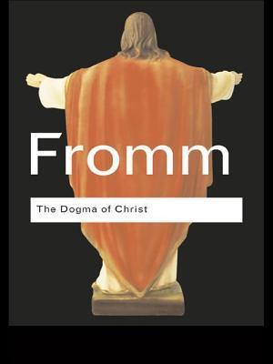 The Dogma of Christ: And Other Essays on Religion, Psychology and Culture