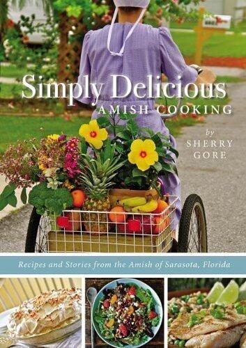 The Pinecraft Collection: Simply Delicious Amish Cooking