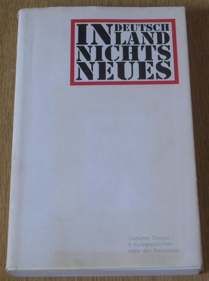 In Deutschland nichts Neues : Gedichte, Essays & Kurzgeschichten wider den Rassismus