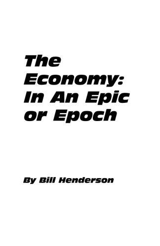 The Economy: In An Epic or Epoch
