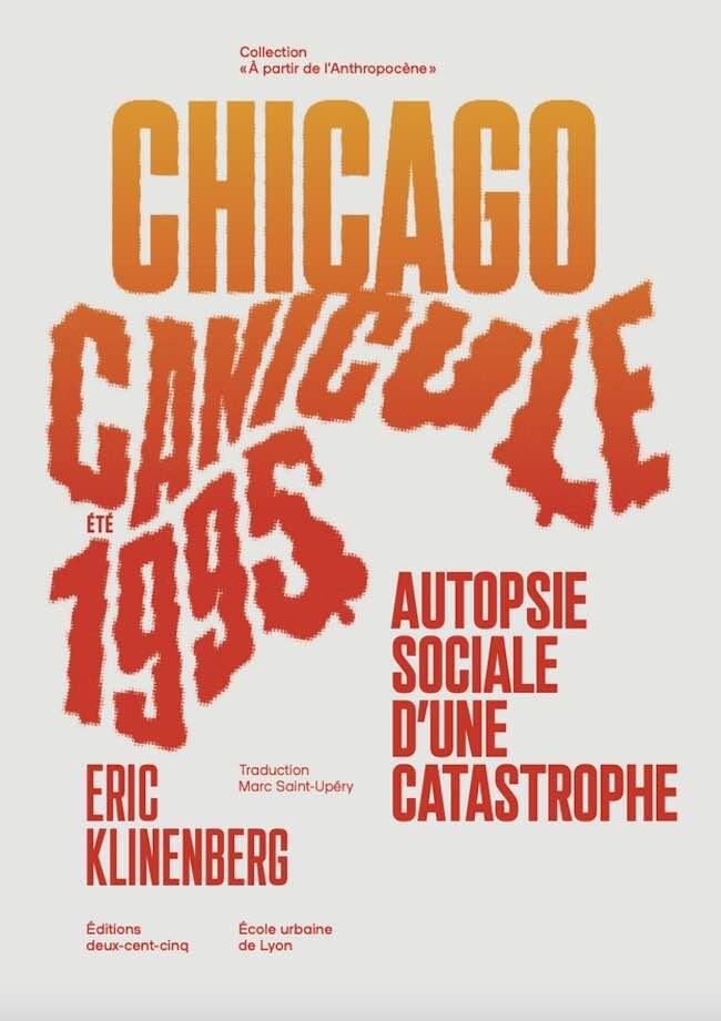 Canicule. Chicago, été 1995 : Autopsie sociale d’une catastrophe