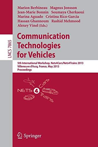 Communication Technologies for Vehicles: 5th International Workshop, Nets4Cars/Nets4Trains 2013, Proceedings