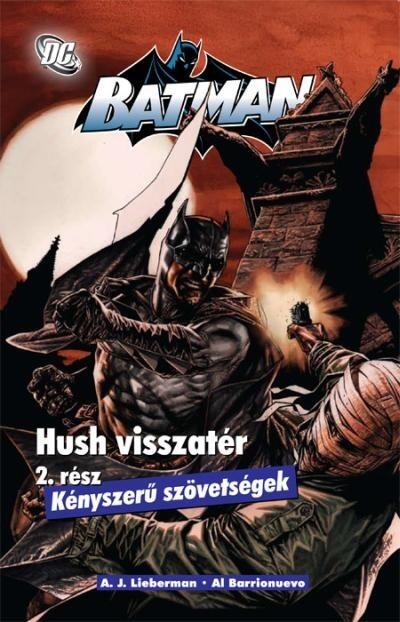 Batman: Hush visszatér #2 - Kényszerű szövetségek