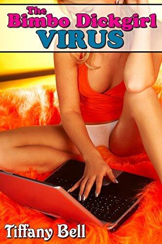 The Bimbo Dickgirl Virus