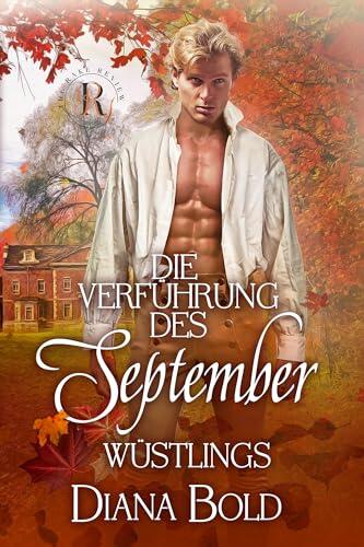 Die Verführung des September-Wüstlings