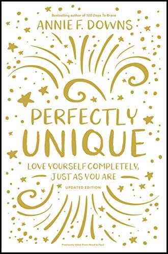 Perfectly Unique: Love Yourself Completely, Just as You Are