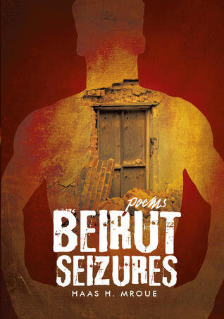Beirut seizures: Poems