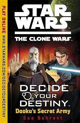 Dooku's Secret Army (Star Wars: The Clone Wars Decide Your Destiny)