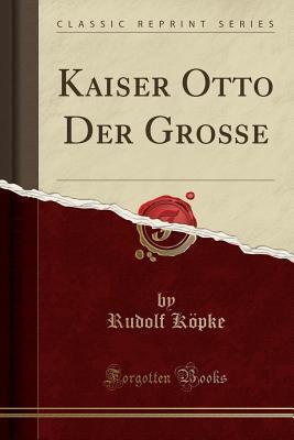 Kaiser Otto Der Große