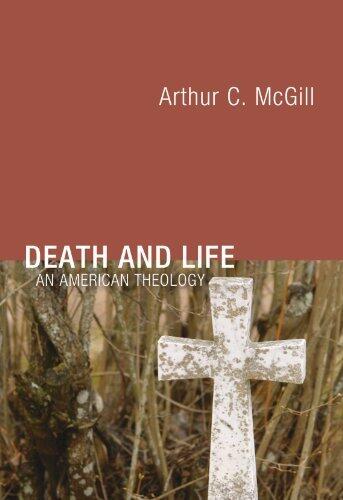 Death and Life: An American Theology