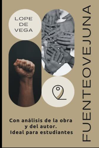 Fuenteovejuna: Con análisis de la obra y del autor. Ideal para estudiantes