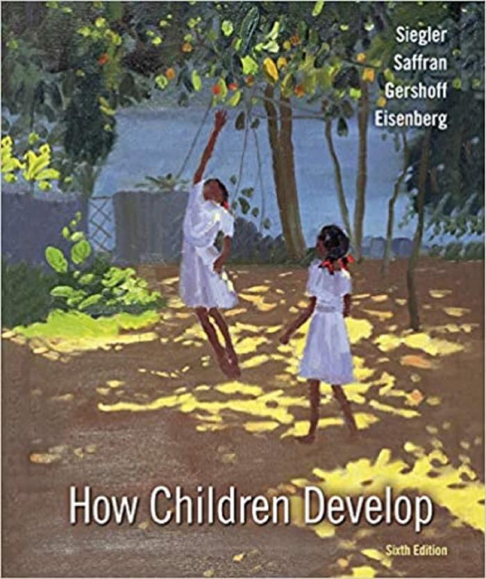 How Children Develop: Sixth Edition