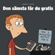 Den sämsta får du gratis