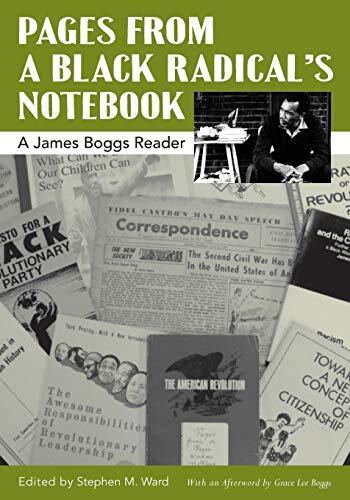 Pages from a Black Radical's Notebook: A James Boggs Reader