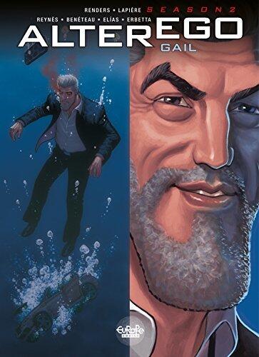 Alter Ego - Saison 2 - Tome 2 - 10. Gail